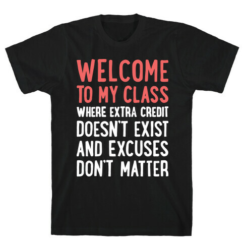 Welcome To My Class T-Shirt