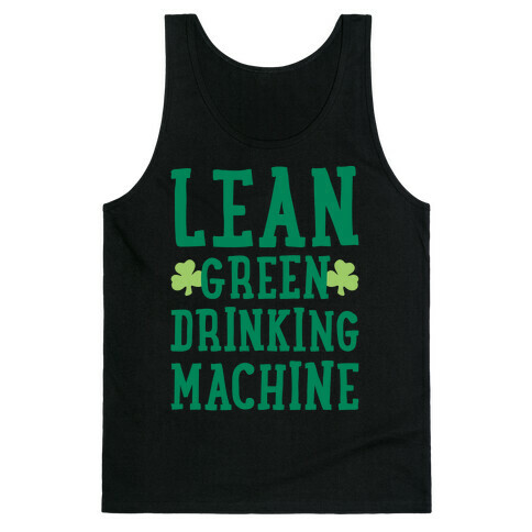 Lean Green Drinking Machine White Print Tank Top