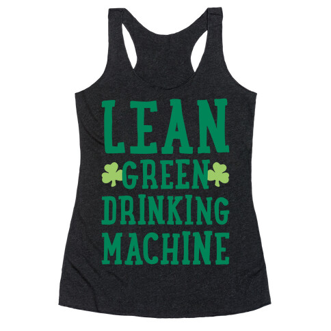 Lean Green Drinking Machine White Print Racerback Tank Top