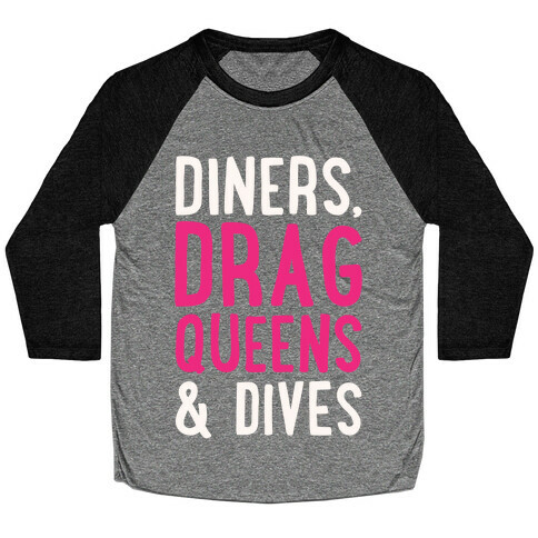 Diners Drag Queens and Dives Parody White Print Baseball Tee