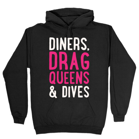 Diners Drag Queens and Dives Parody White Print Hooded Sweatshirt