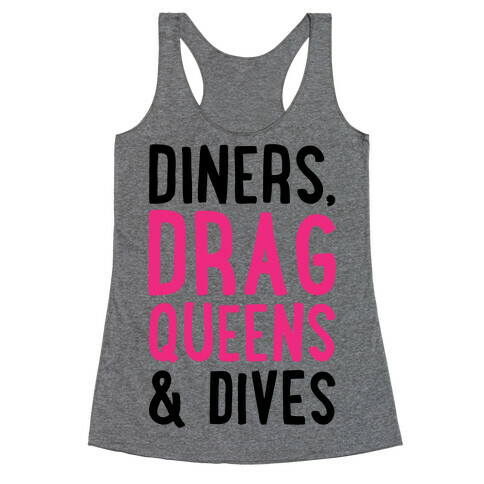 Diners Drag Queens and Dives Parody Racerback Tank Top