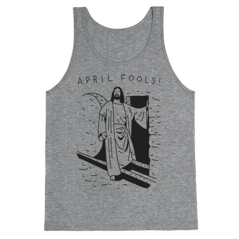 April Fools Jesus Tank Top