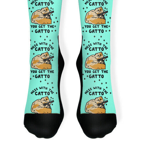 Mess with the Catto You Get the Gatto Sock