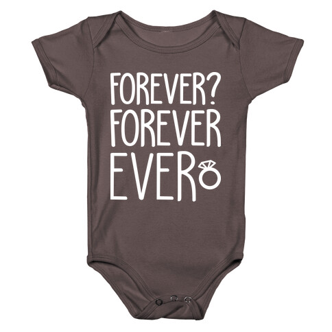 Forever? Forever Ever Baby One-Piece