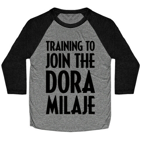 Training To Join The Dora Milaje Baseball Tee