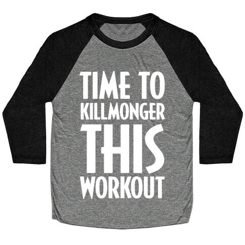 Time To Killmonger This Workout Baseball Tee