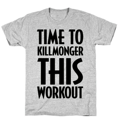 Time To Killmonger This Workout T-Shirt