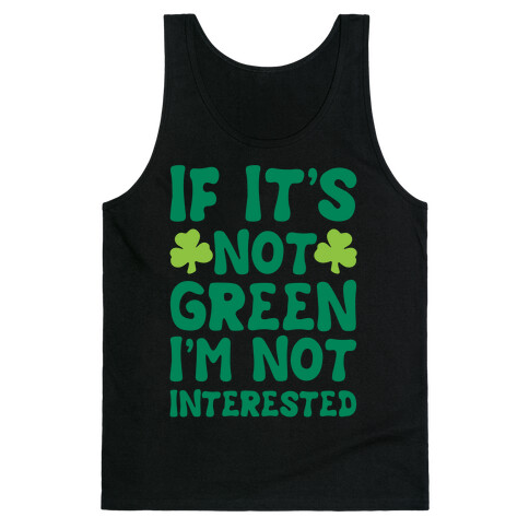 If It's Not Green I'm Not Interested Parody White Print Tank Top