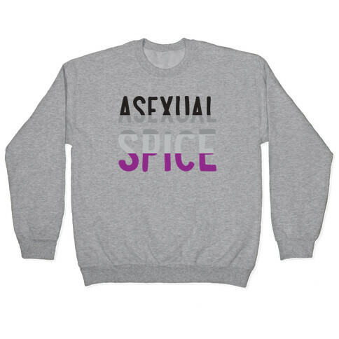 Asexual Spice Pullover
