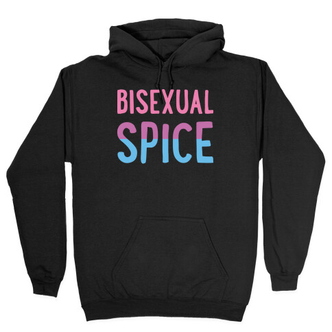 Bisexual Spice Hooded Sweatshirt