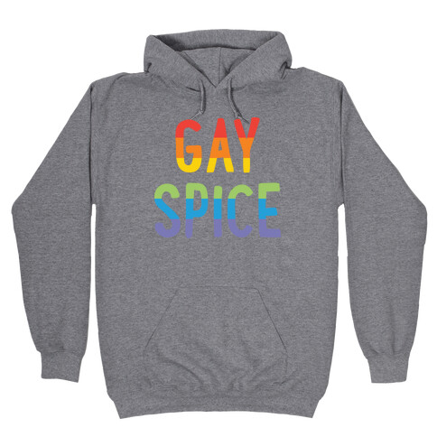 Gay Spice Hooded Sweatshirt