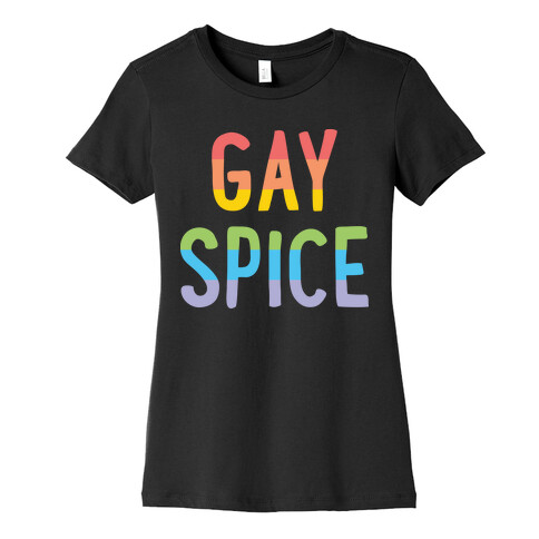 Gay Spice Womens T-Shirt