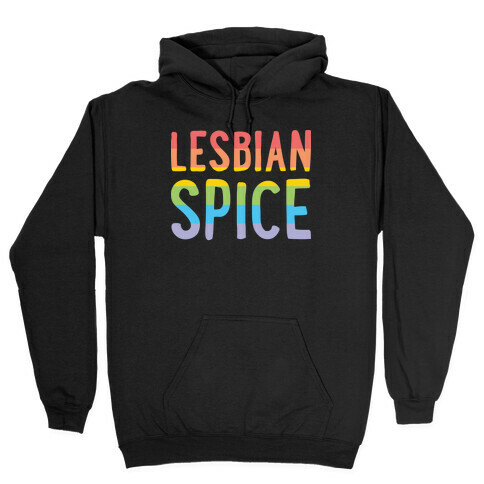 Lesbian Spice Hooded Sweatshirt