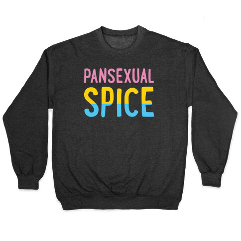 Pansexual Spice Pullover