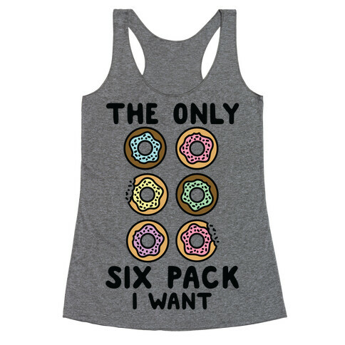 The Only Six Pack I Want Donuts Racerback Tank Top