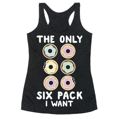 The Only Six Pack I Want Donuts Racerback Tank Top