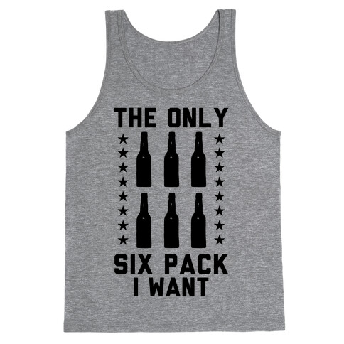 The Only Six Pack I Want Beer Tank Top