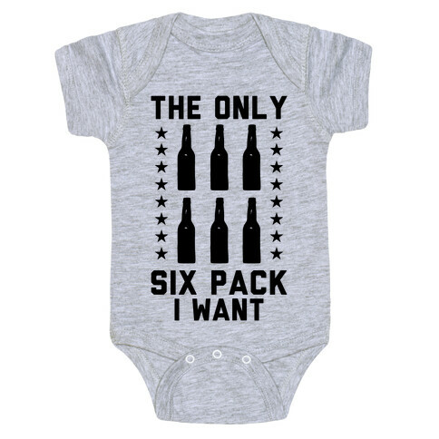 The Only Six Pack I Want Beer Baby One-Piece