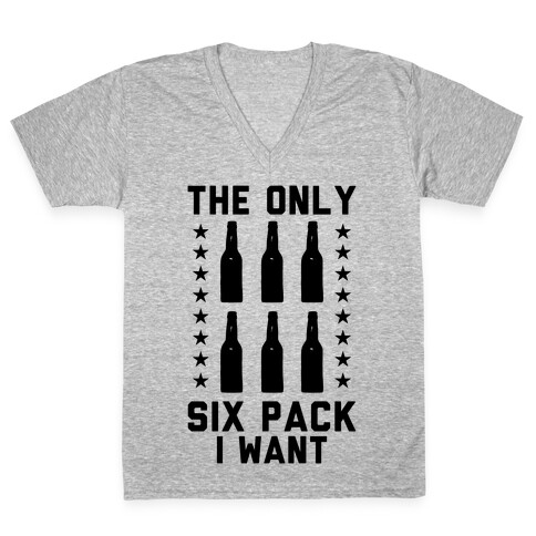 The Only Six Pack I Want Beer V-Neck Tee Shirt