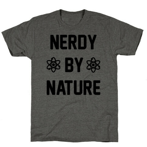 Nerdy By Nature T-Shirt