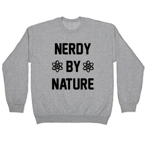Nerdy By Nature Pullover