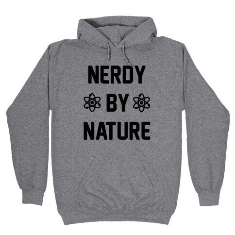Nerdy By Nature Hooded Sweatshirt