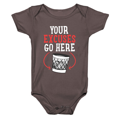 Your Excuses Go Here Baby One-Piece