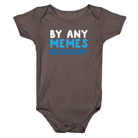 By Any Memes Necessary  Baby One-Piece