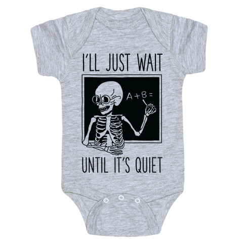 I'll Just Wait Until It's Quiet Baby One-Piece