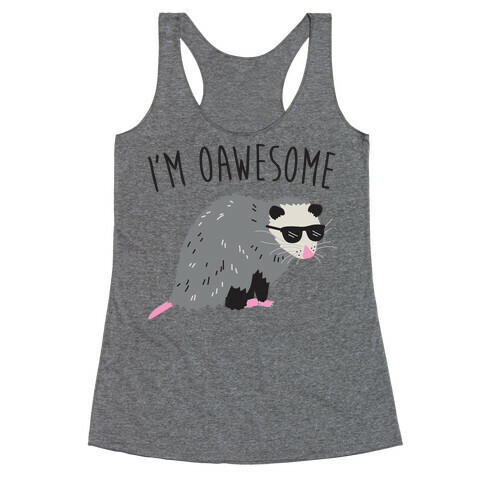 I'm Oawesome Racerback Tank Top