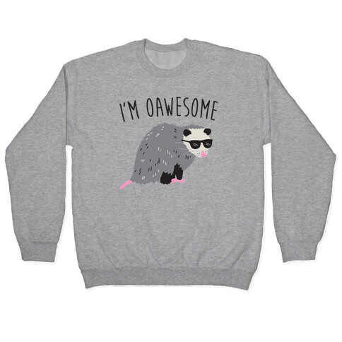 I'm Oawesome Pullover