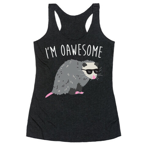 I'm Oawesome Racerback Tank Top