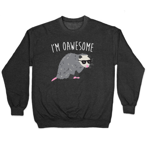 I'm Oawesome Pullover