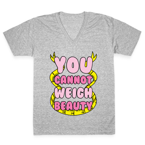 You Cannot Weigh Beauty V-Neck Tee Shirt