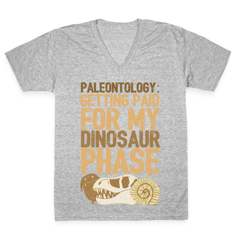 Paleontology: Getting Paid for my Dinosaur Phase  V-Neck Tee Shirt