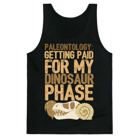 Paleontology: Getting Paid for my Dinosaur Phase Tank Top