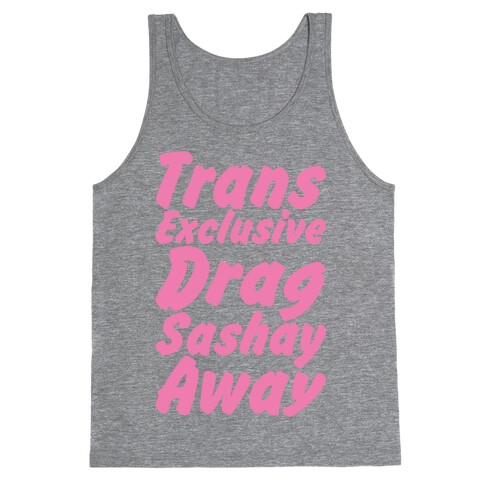 Trans Exclusive Drag Sashay Away White Print Tank Top