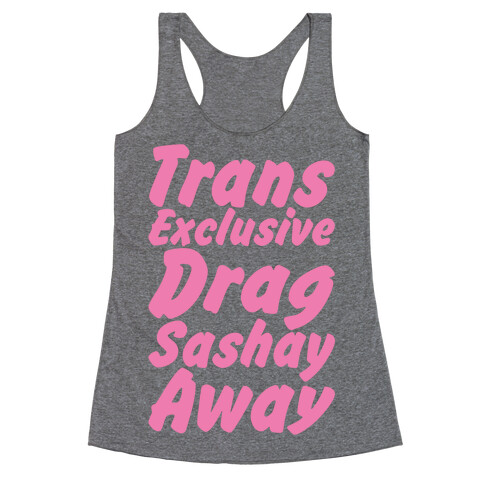 Trans Exclusive Drag Sashay Away White Print Racerback Tank Top