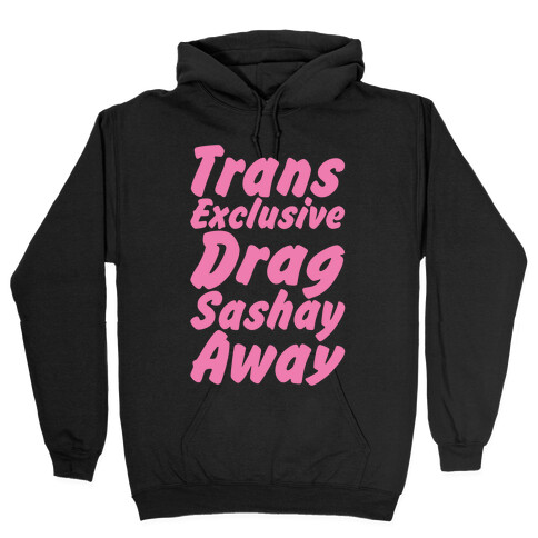Trans Exclusive Drag Sashay Away White Print Hooded Sweatshirt