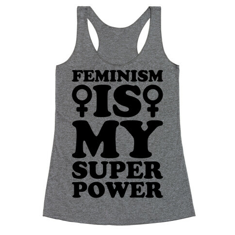 Feminism Is My Superpower Racerback Tank Top