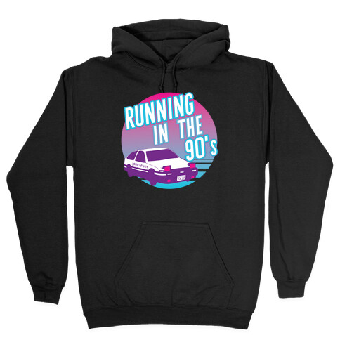 Running in the 90's  Hooded Sweatshirt