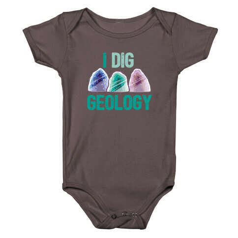 I Dig Geology  Baby One-Piece