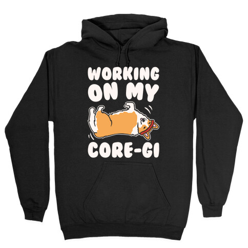 Working On My Core-gi Parody White Print Hooded Sweatshirt