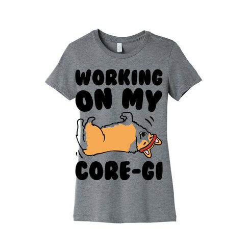 Working On My Core-gi Parody Womens T-Shirt