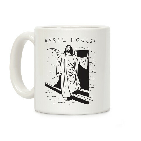 April Fools Jesus Coffee Mug