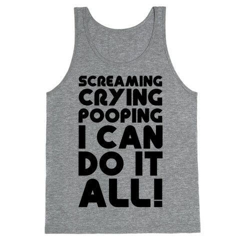 Screaming Crying Pooping I Can Do It All Tank Top