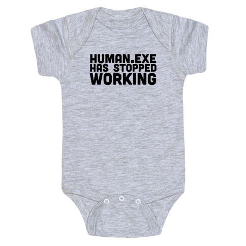 Human.exe has Stopped Working Baby One-Piece