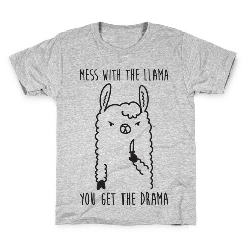 Mess With The Llama You Get The Drama Kids T-Shirt