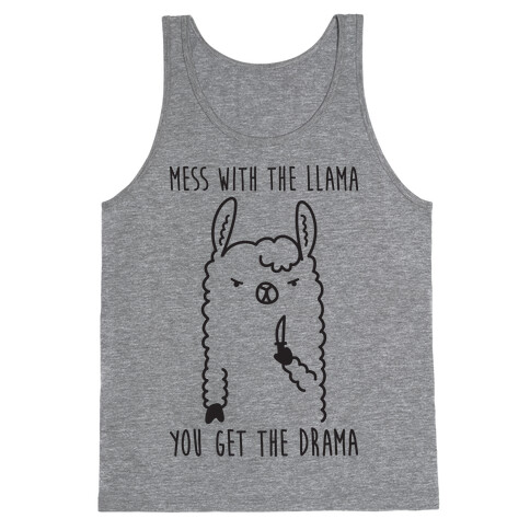 Mess With The Llama You Get The Drama Tank Top